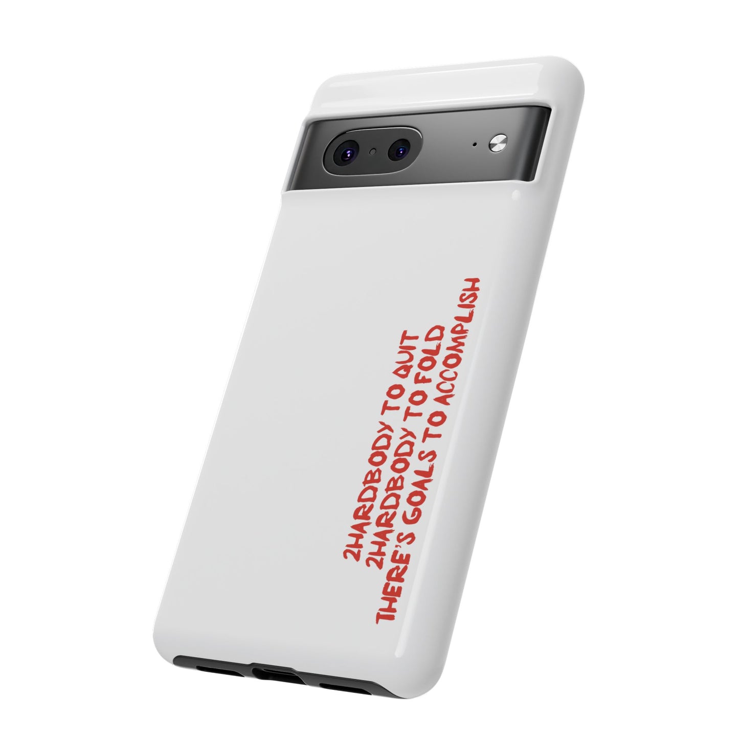 Phone Case - 2 Hardbodyy To Quit Motivational Tough Case Cover