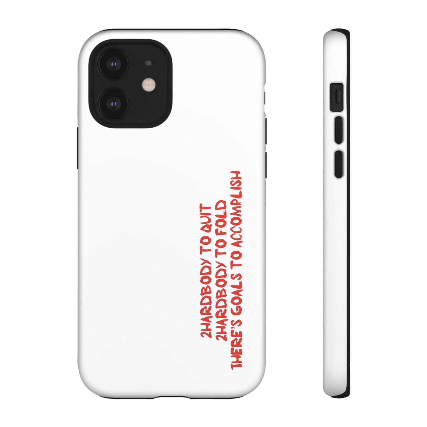 Phone Case - 2 Hardbodyy To Quit Motivational Tough Case Cover