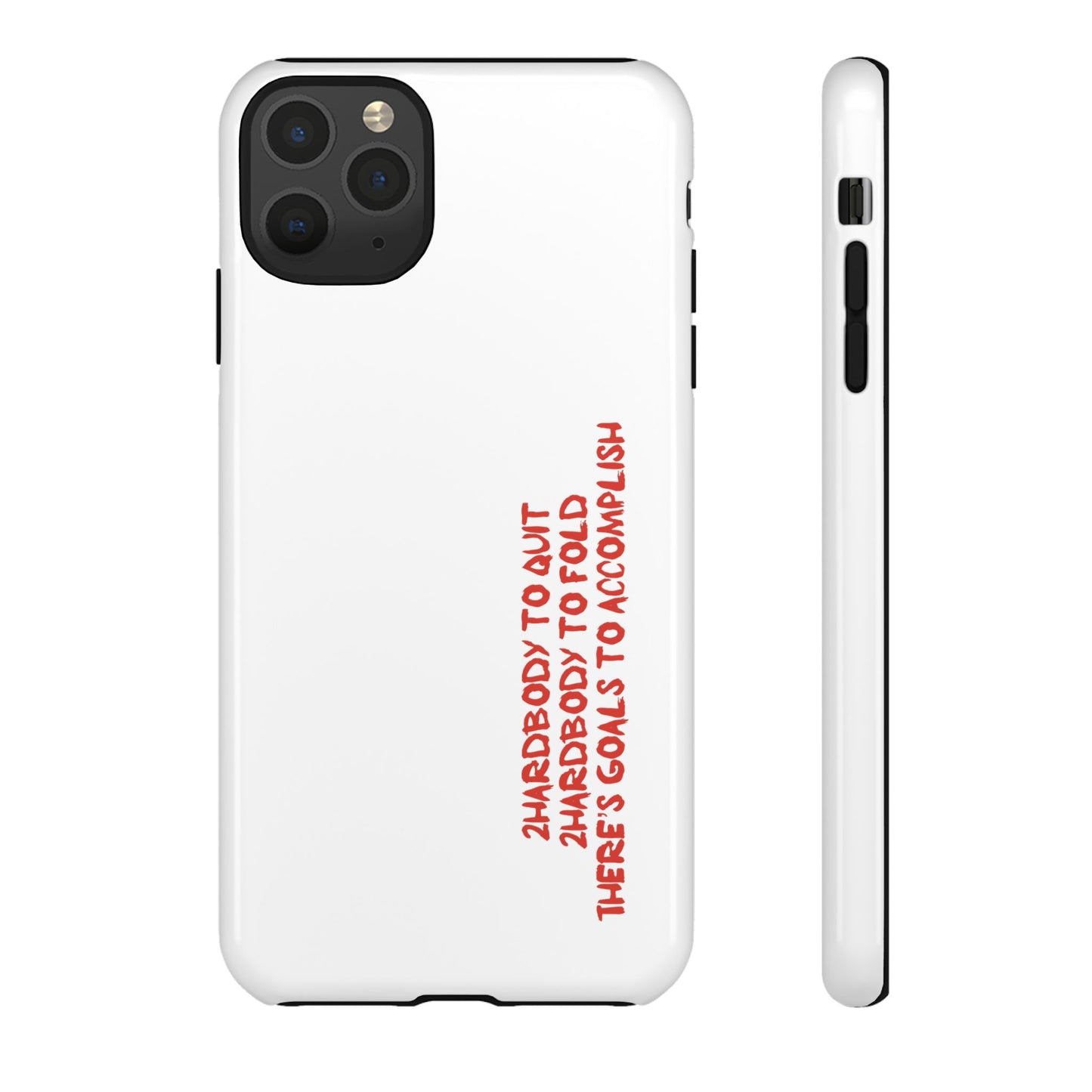 Phone Case - 2 Hardbodyy To Quit Motivational Tough Case Cover