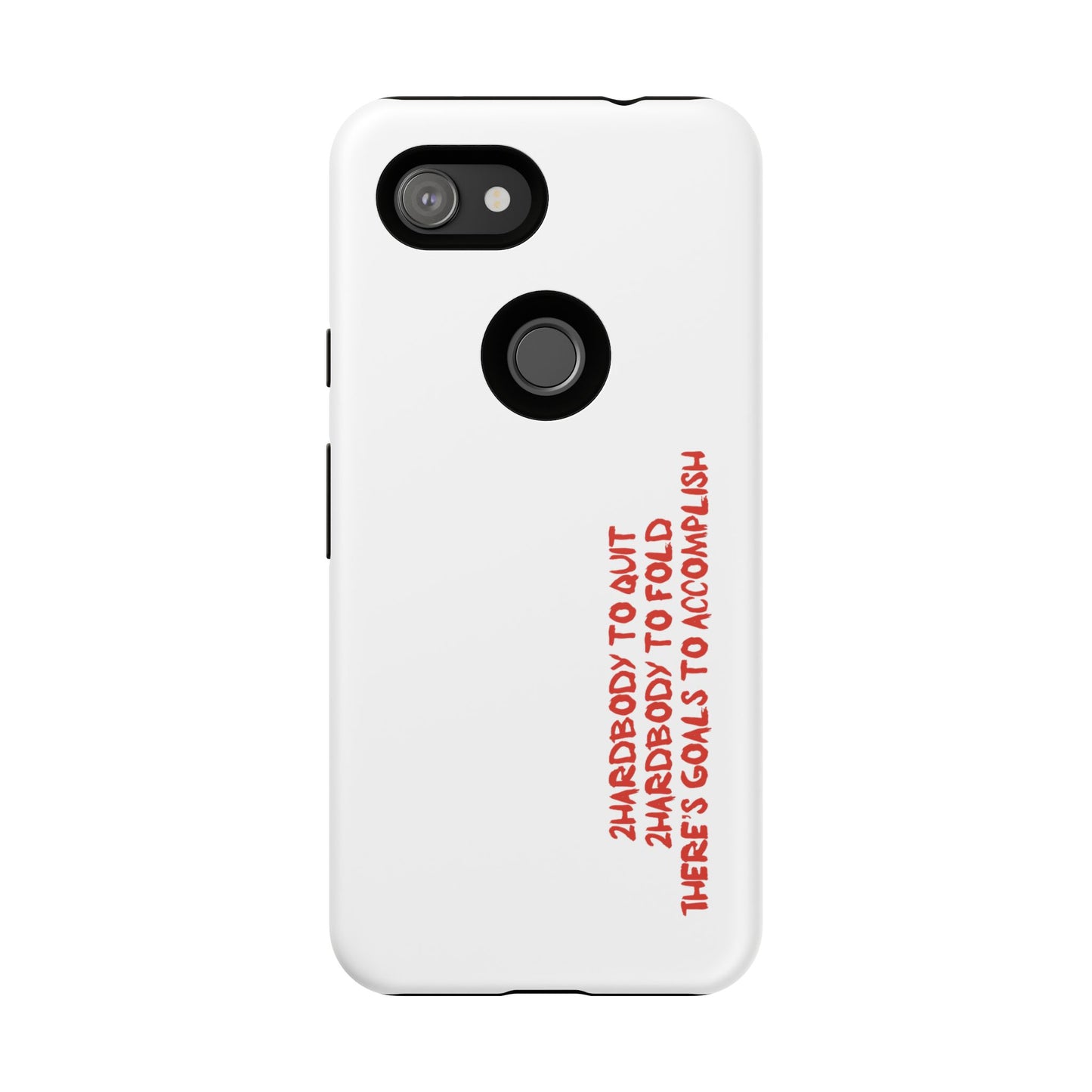 Phone Case - 2 Hardbodyy To Quit Motivational Tough Case Cover