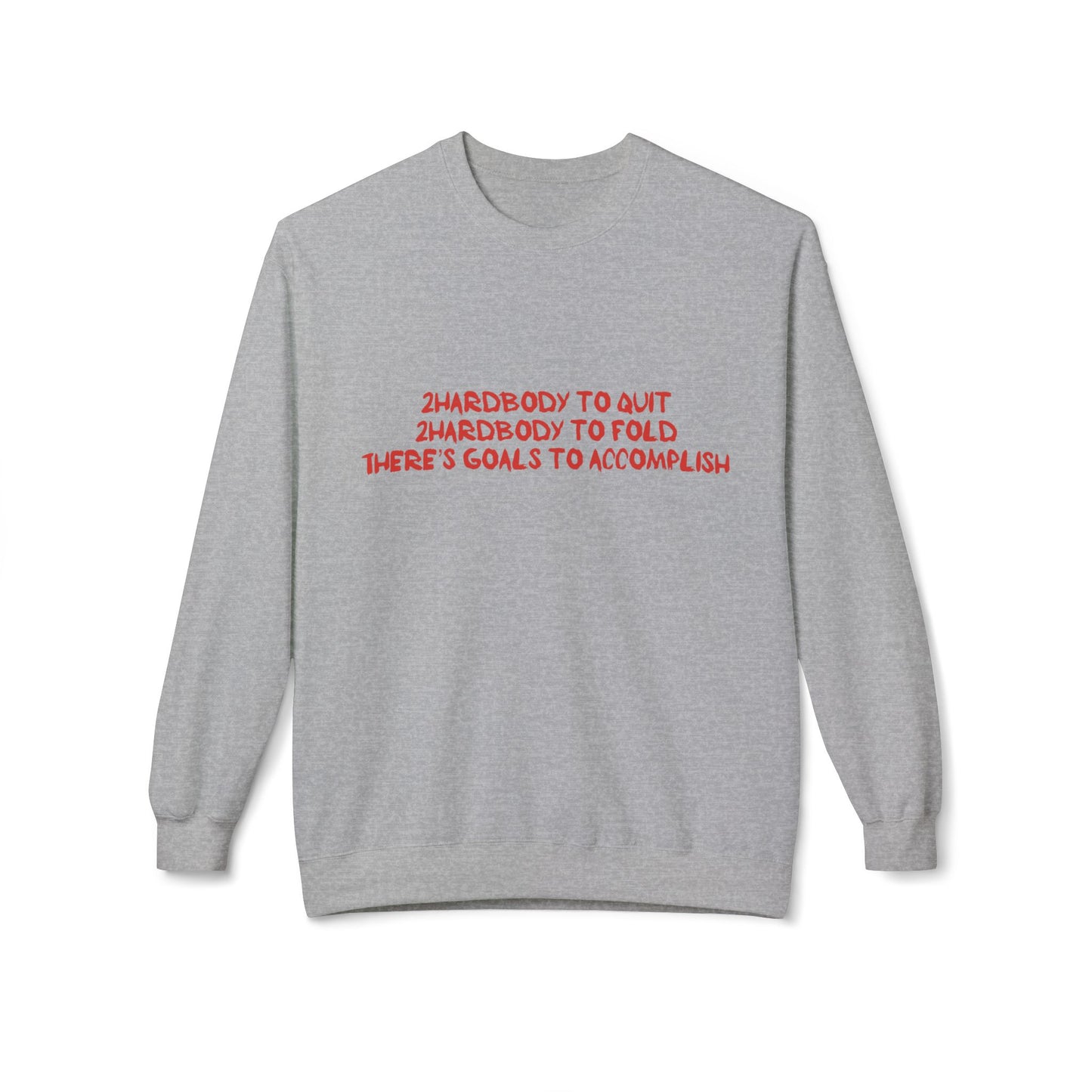 Sweatshirt Hardbodyy to Quit OG Motivational Design by Tysean J Nelson