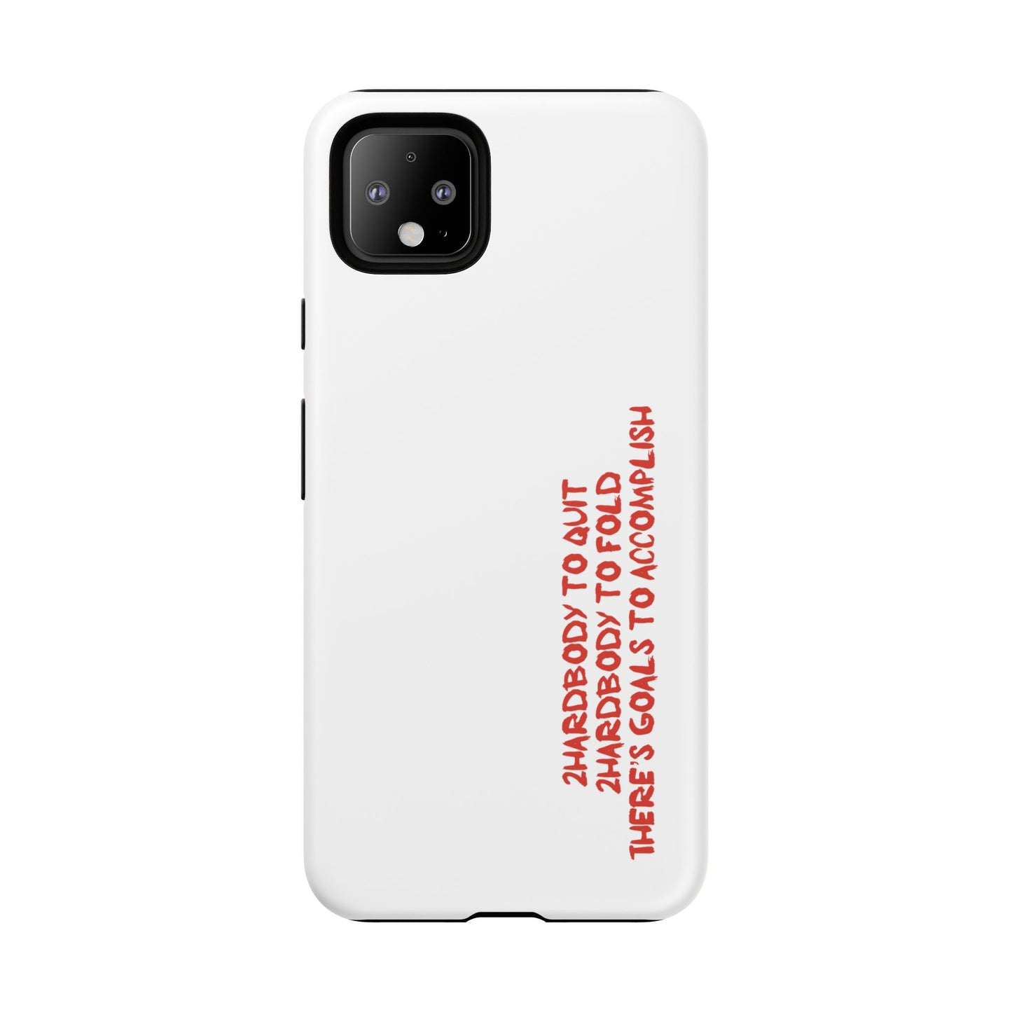 Phone Case - 2 Hardbodyy To Quit Motivational Tough Case Cover