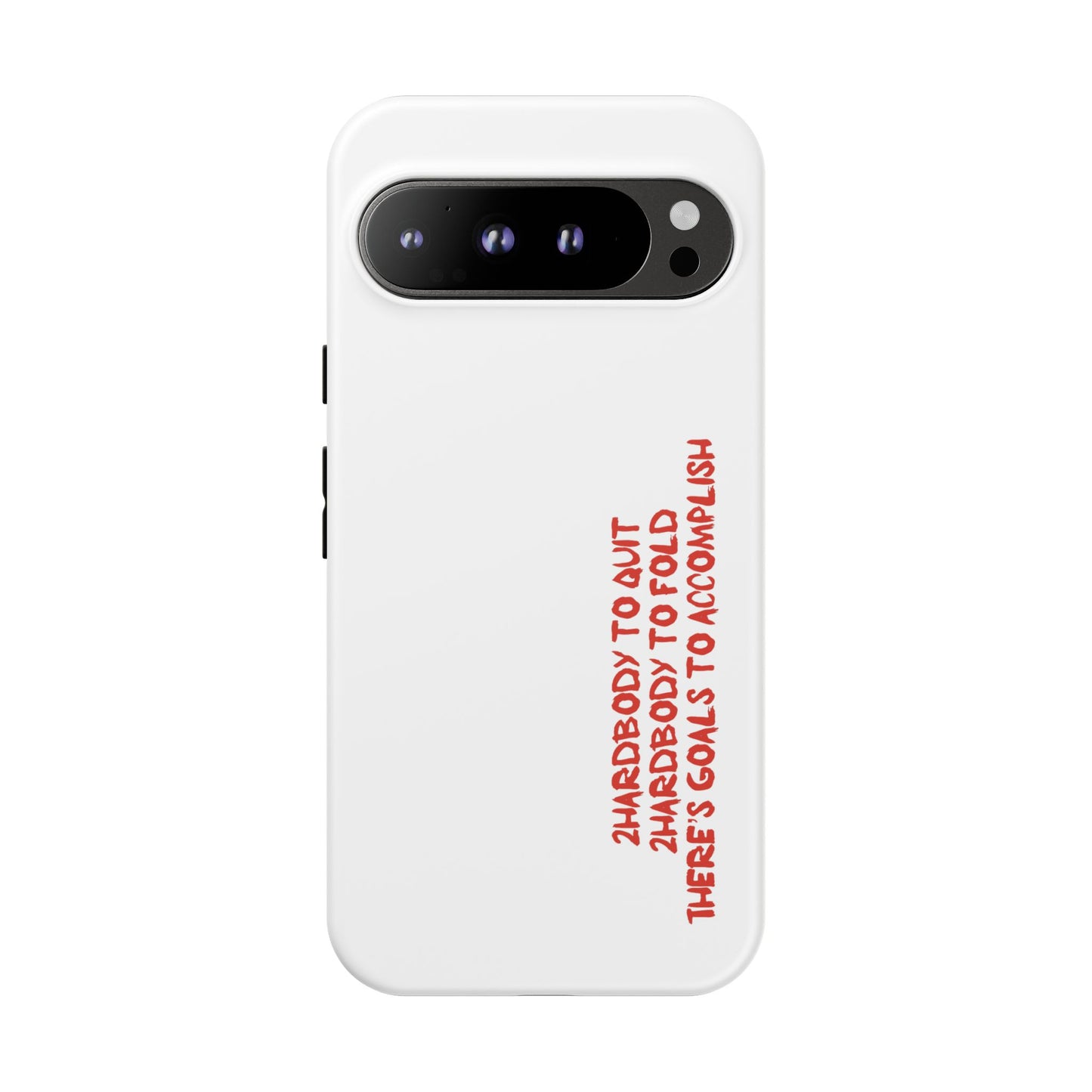 Phone Case - 2 Hardbodyy To Quit Motivational Tough Case Cover