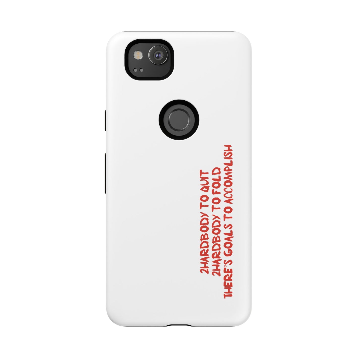 Phone Case - 2 Hardbodyy To Quit Motivational Tough Case Cover