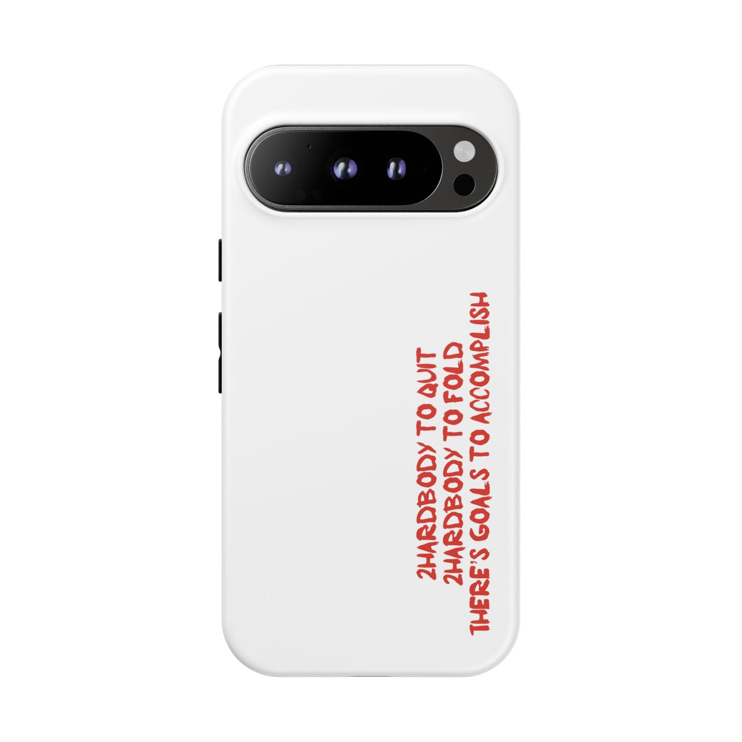 Phone Case - 2 Hardbodyy To Quit Motivational Tough Case Cover