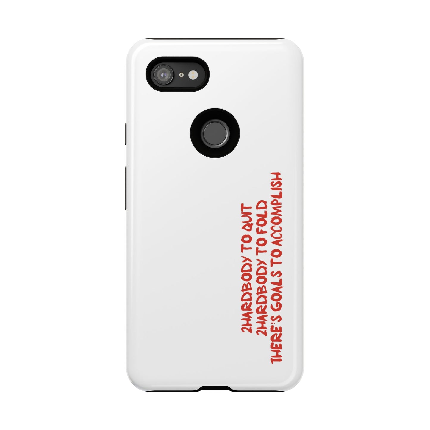 Phone Case - 2 Hardbodyy To Quit Motivational Tough Case Cover