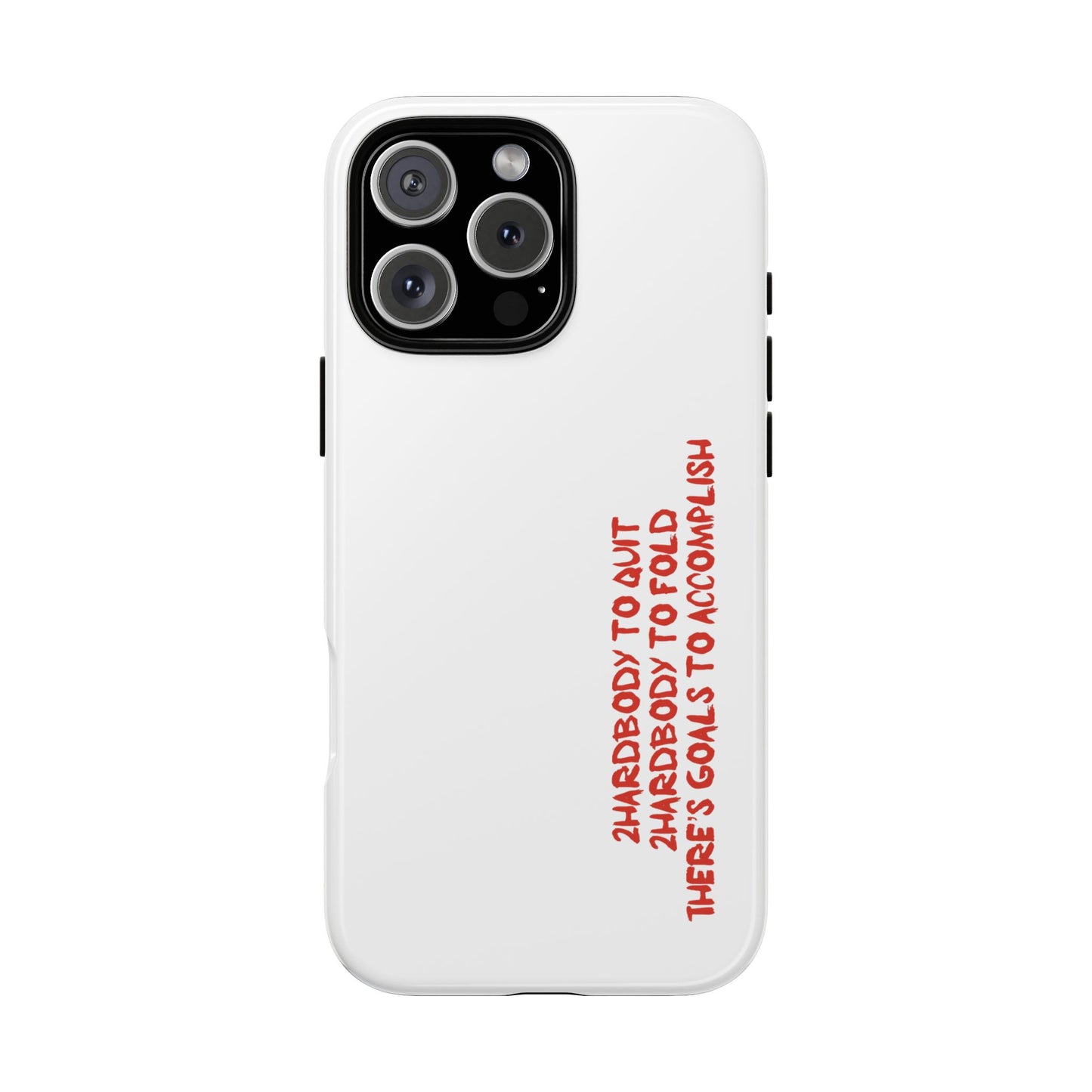 Phone Case - 2 Hardbodyy To Quit Motivational Tough Case Cover