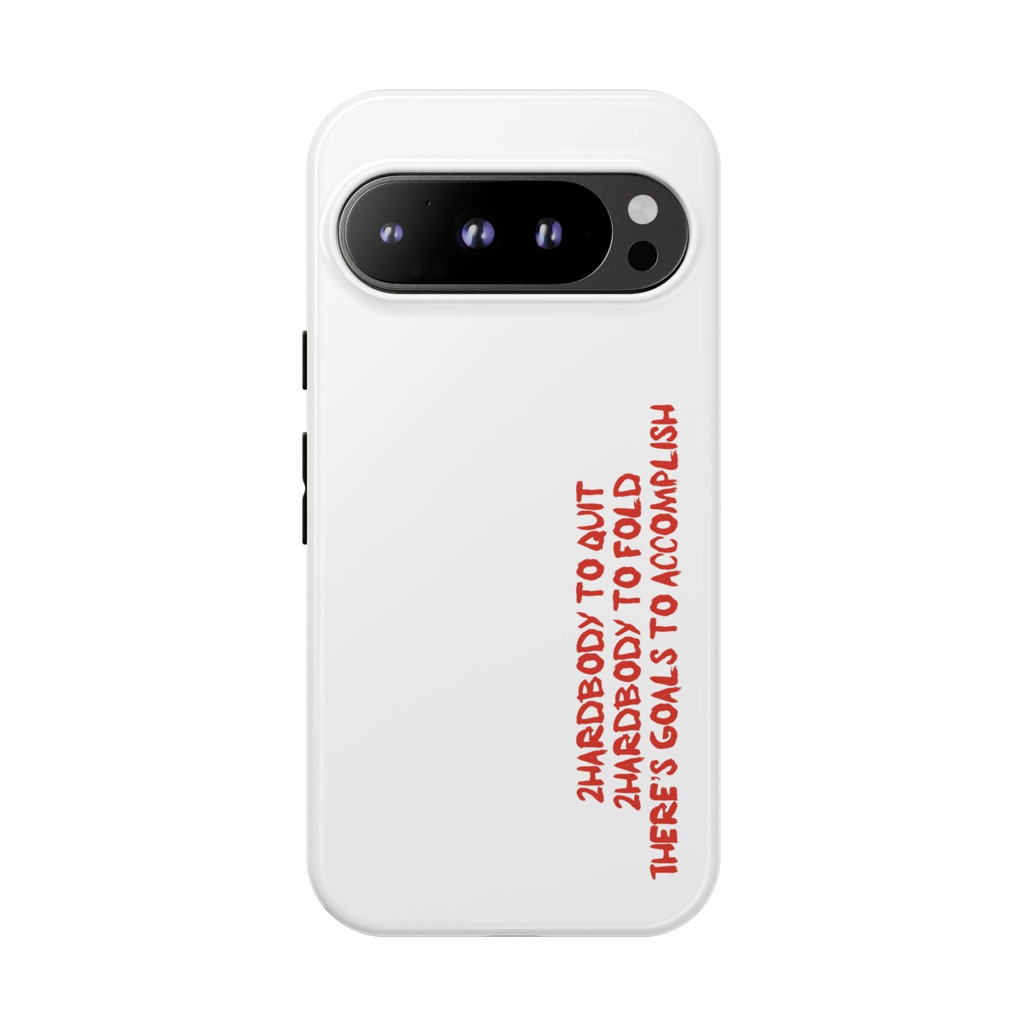 Phone Case - 2 Hardbodyy To Quit Motivational Tough Case Cover