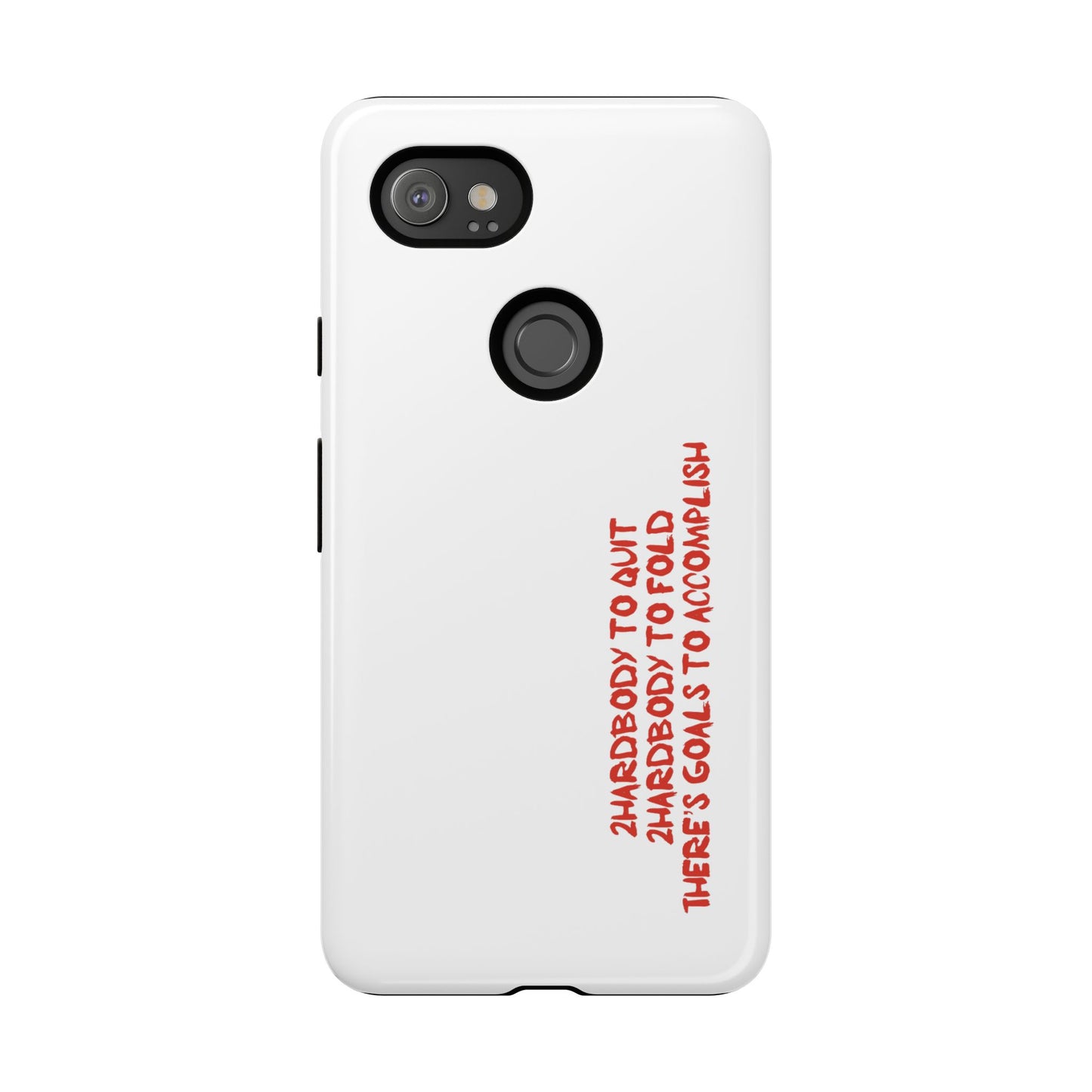 Phone Case - 2 Hardbodyy To Quit Motivational Tough Case Cover