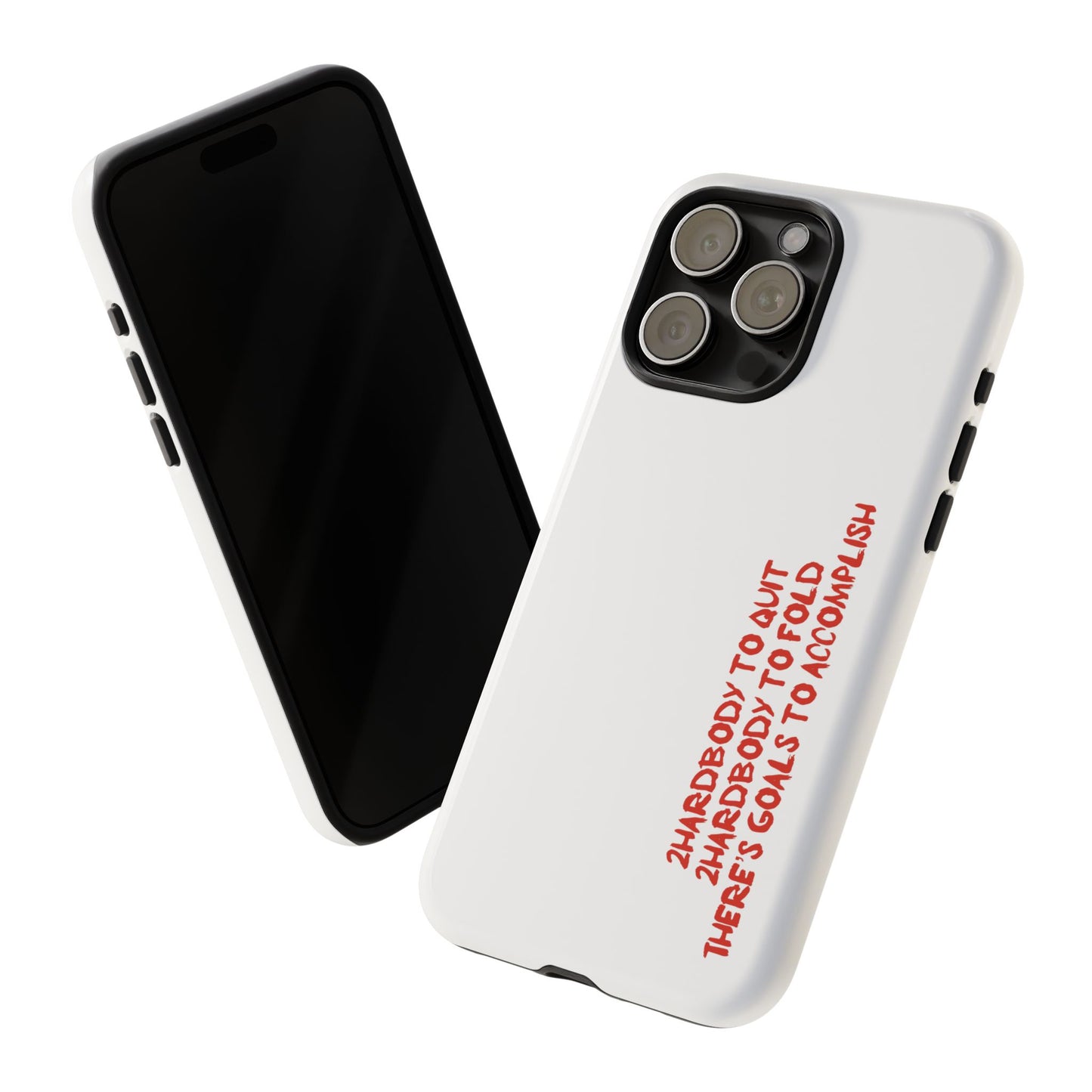 Phone Case - 2 Hardbodyy To Quit Motivational Tough Case Cover