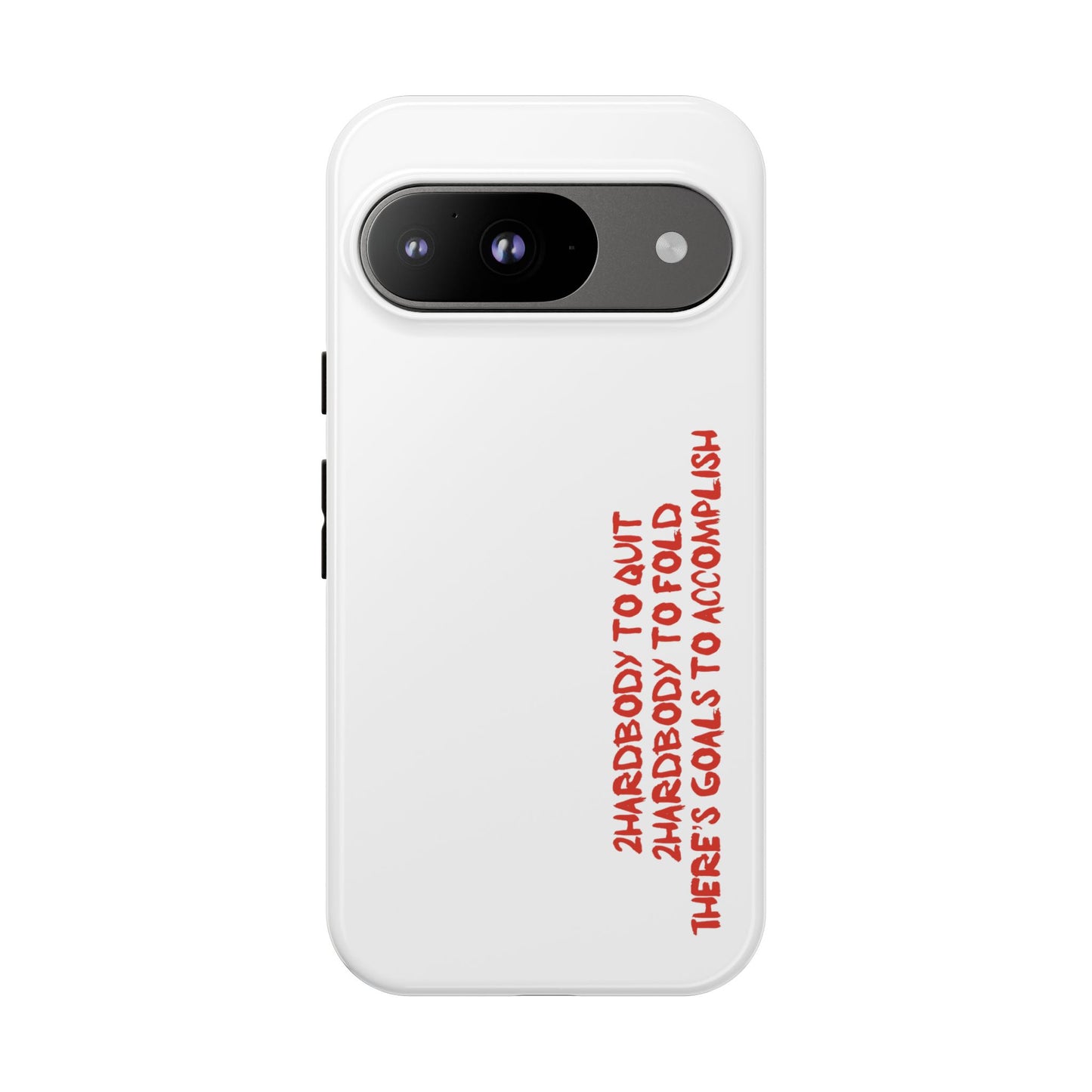 Phone Case - 2 Hardbodyy To Quit Motivational Tough Case Cover