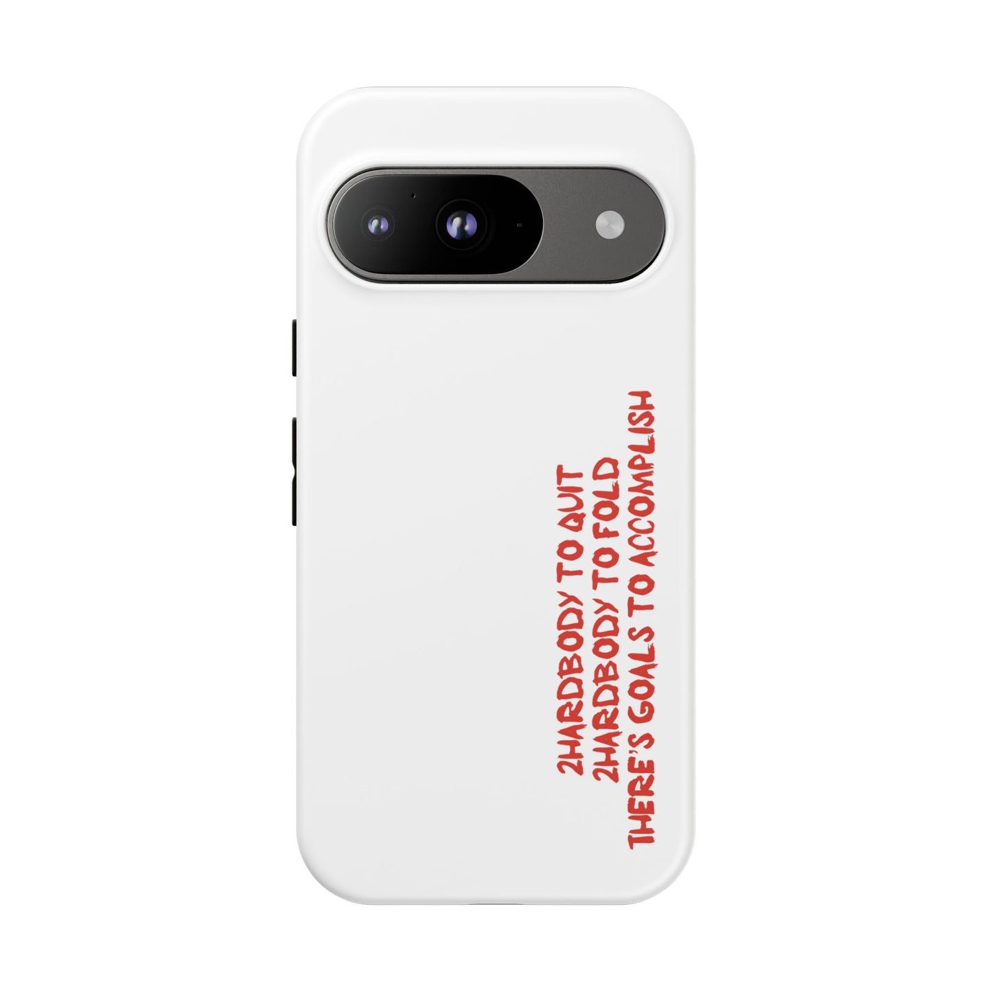 Phone Case - 2 Hardbodyy To Quit Motivational Tough Case Cover