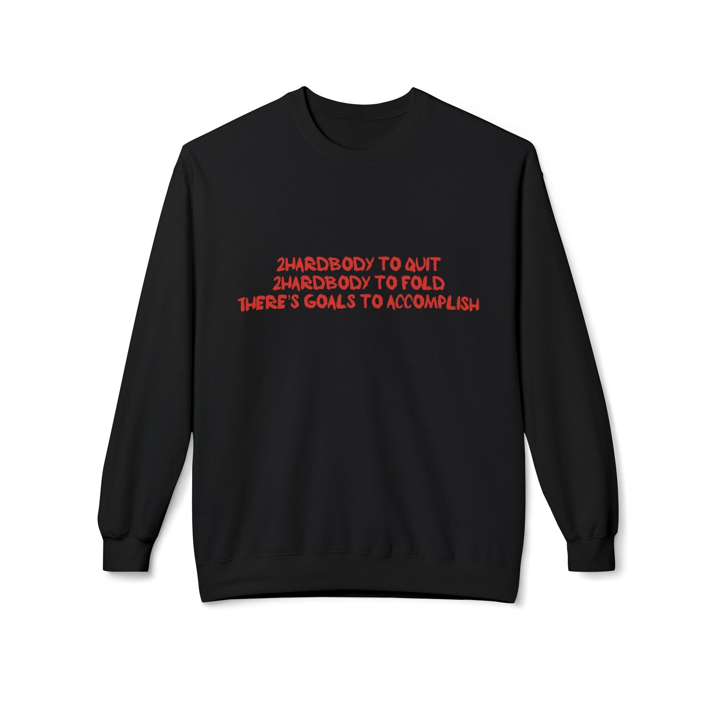 Sweatshirt Hardbodyy to Quit OG Motivational Design by Tysean J Nelson