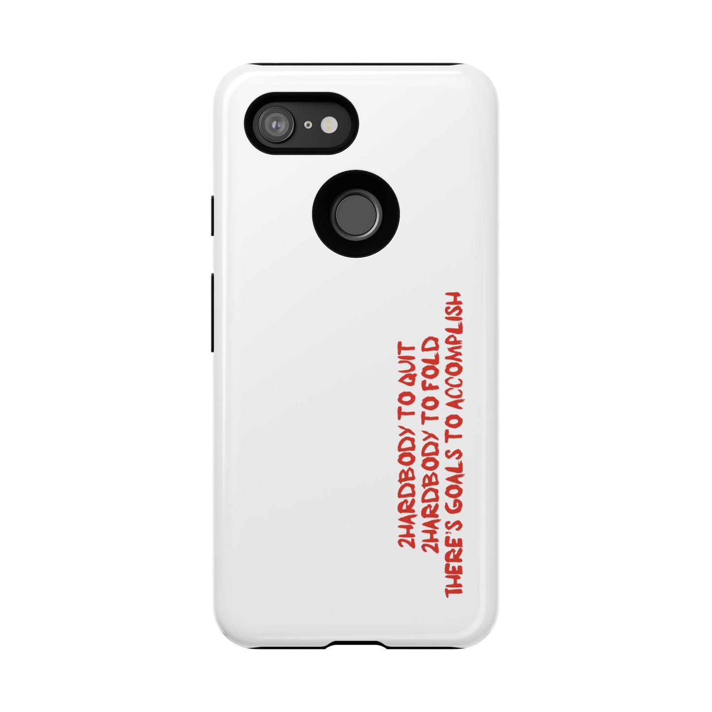 Phone Case - 2 Hardbodyy To Quit Motivational Tough Case Cover