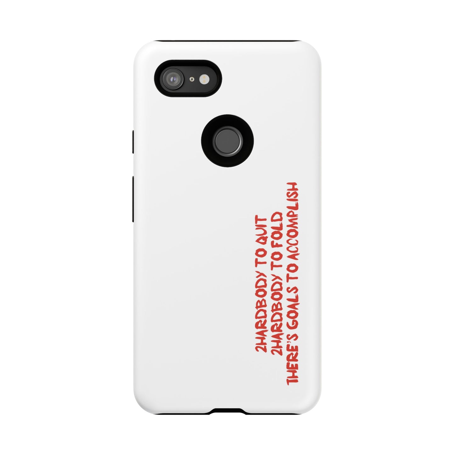 Phone Case - 2 Hardbodyy To Quit Motivational Tough Case Cover