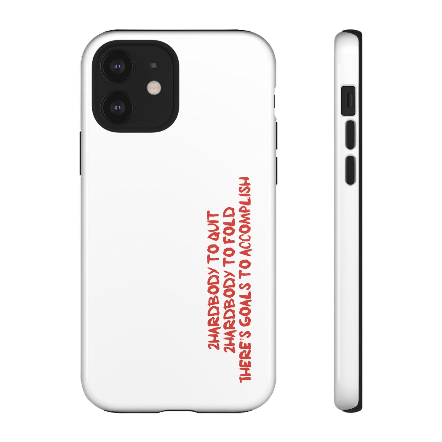 Phone Case - 2 Hardbodyy To Quit Motivational Tough Case Cover