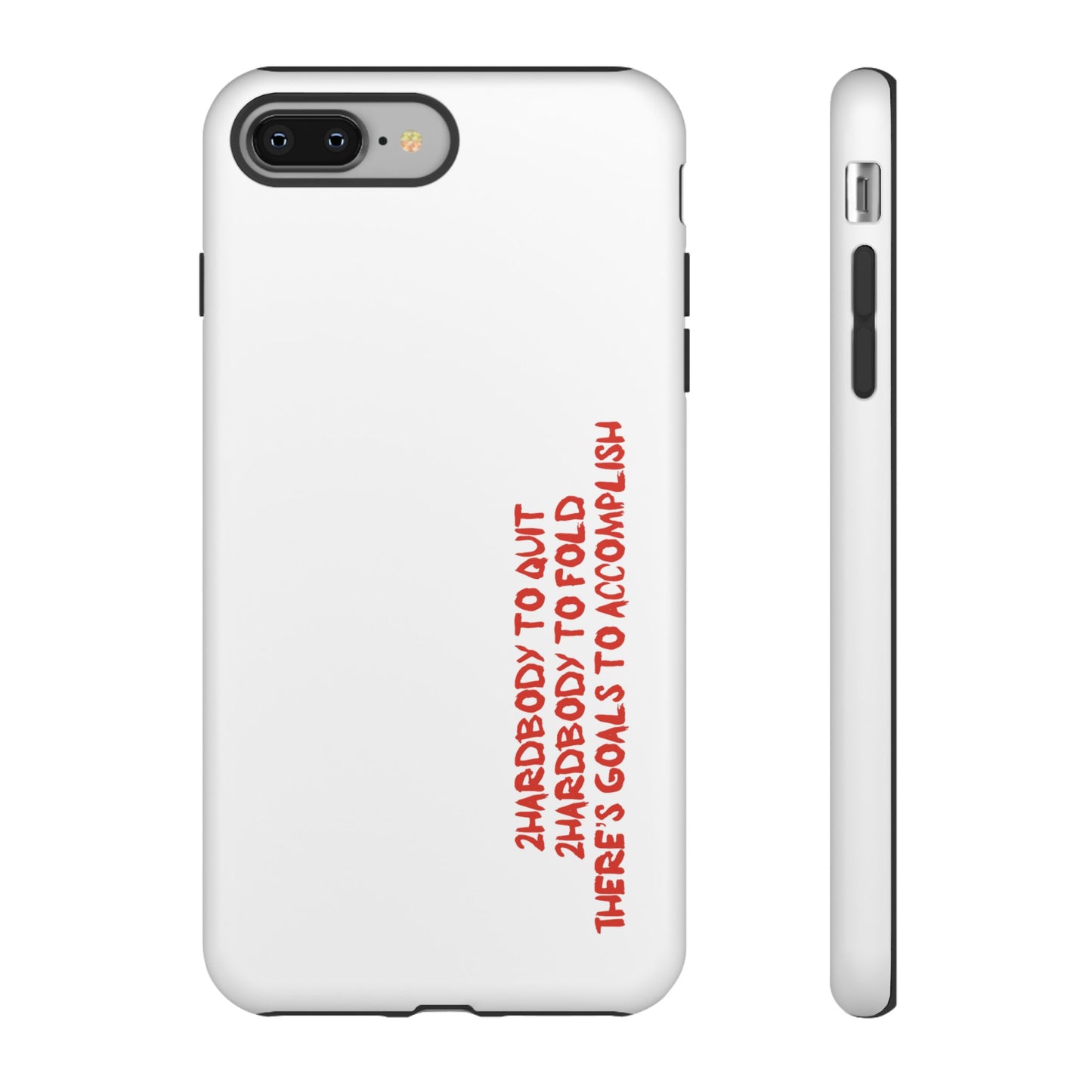 Phone Case - 2 Hardbodyy To Quit Motivational Tough Case Cover