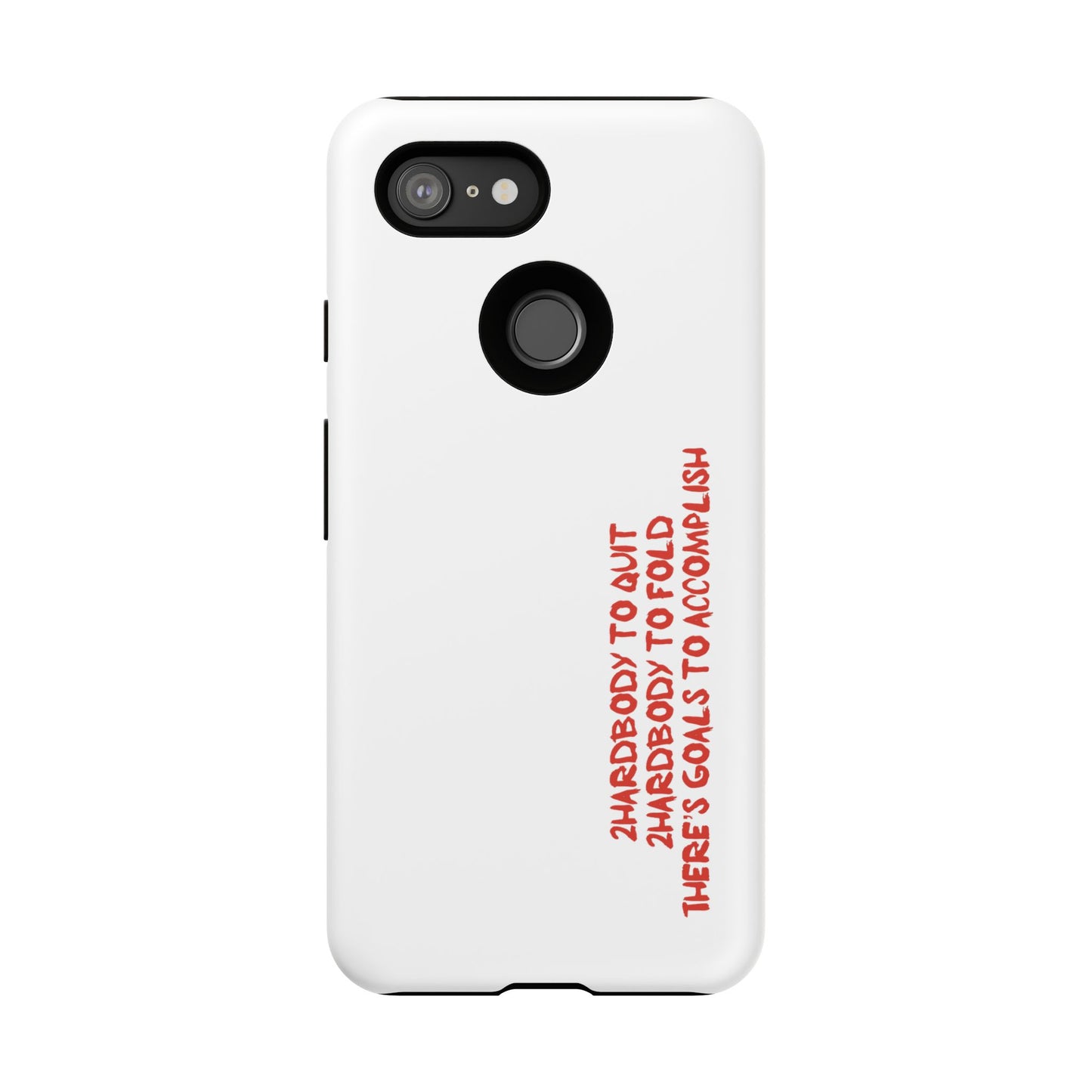 Phone Case - 2 Hardbodyy To Quit Motivational Tough Case Cover