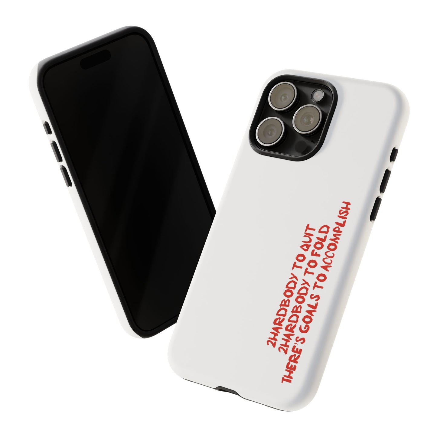 Phone Case - 2 Hardbodyy To Quit Motivational Tough Case Cover