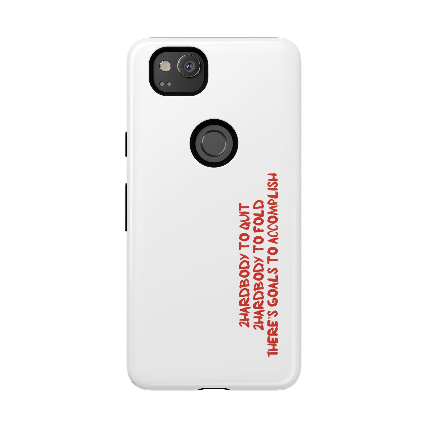 Phone Case - 2 Hardbodyy To Quit Motivational Tough Case Cover