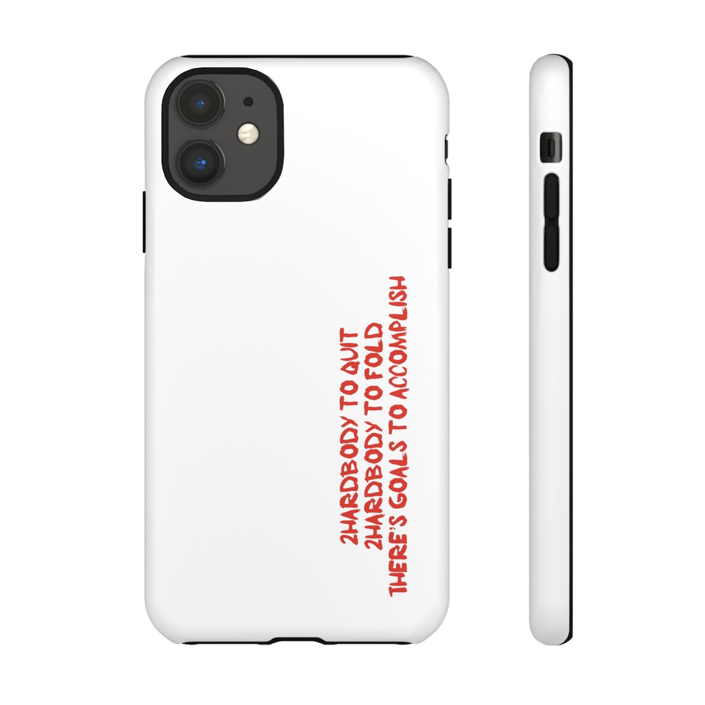 Phone Case - 2 Hardbodyy To Quit Motivational Tough Case Cover