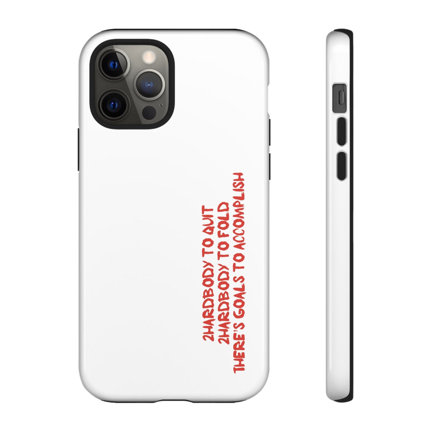 Phone Case - 2 Hardbodyy To Quit Motivational Tough Case Cover