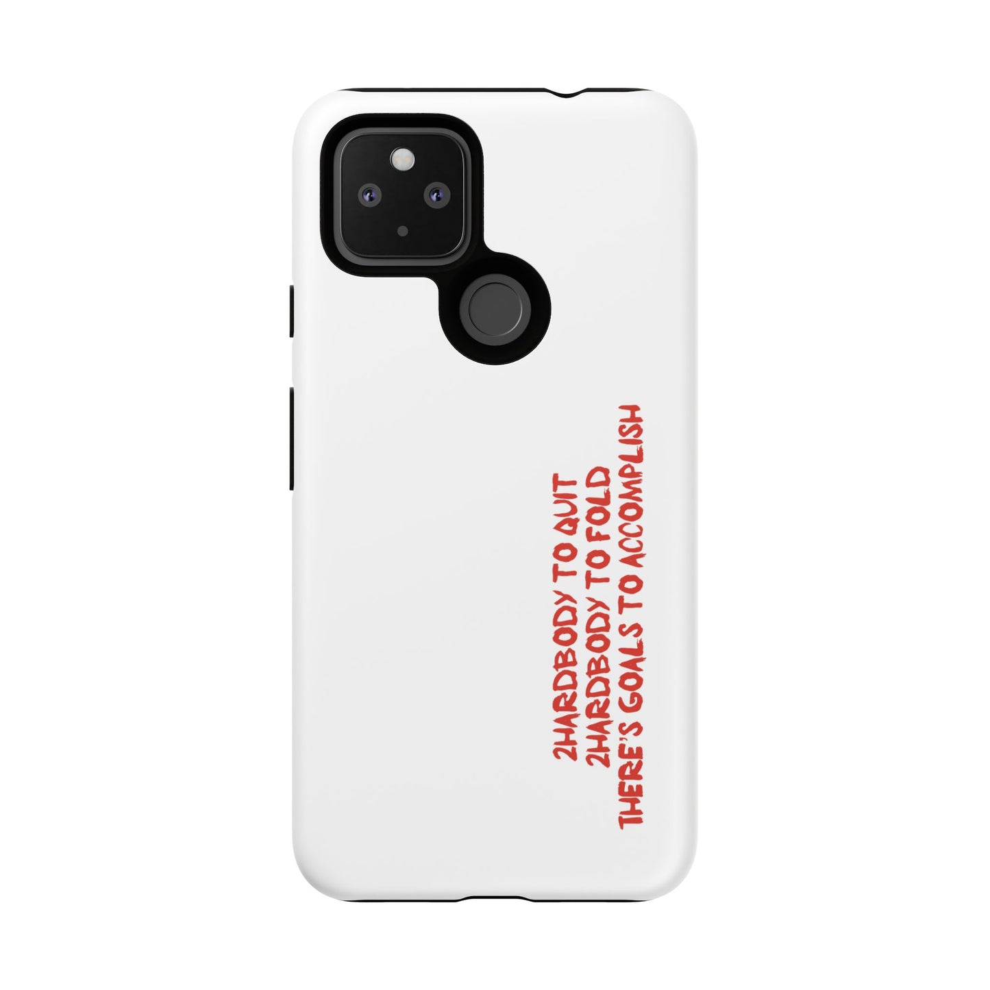 Phone Case - 2 Hardbodyy To Quit Motivational Tough Case Cover