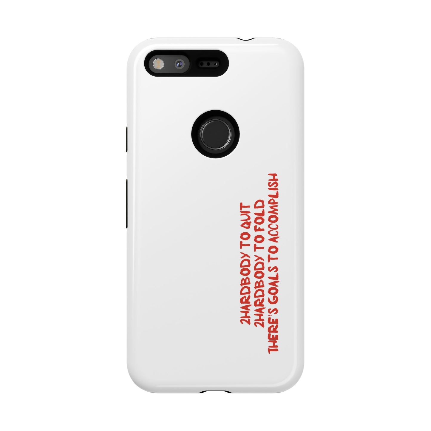 Phone Case - 2 Hardbodyy To Quit Motivational Tough Case Cover