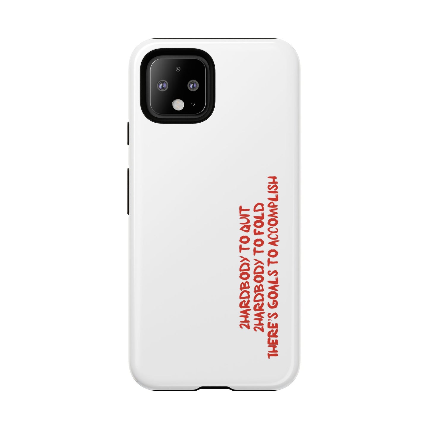 Phone Case - 2 Hardbodyy To Quit Motivational Tough Case Cover