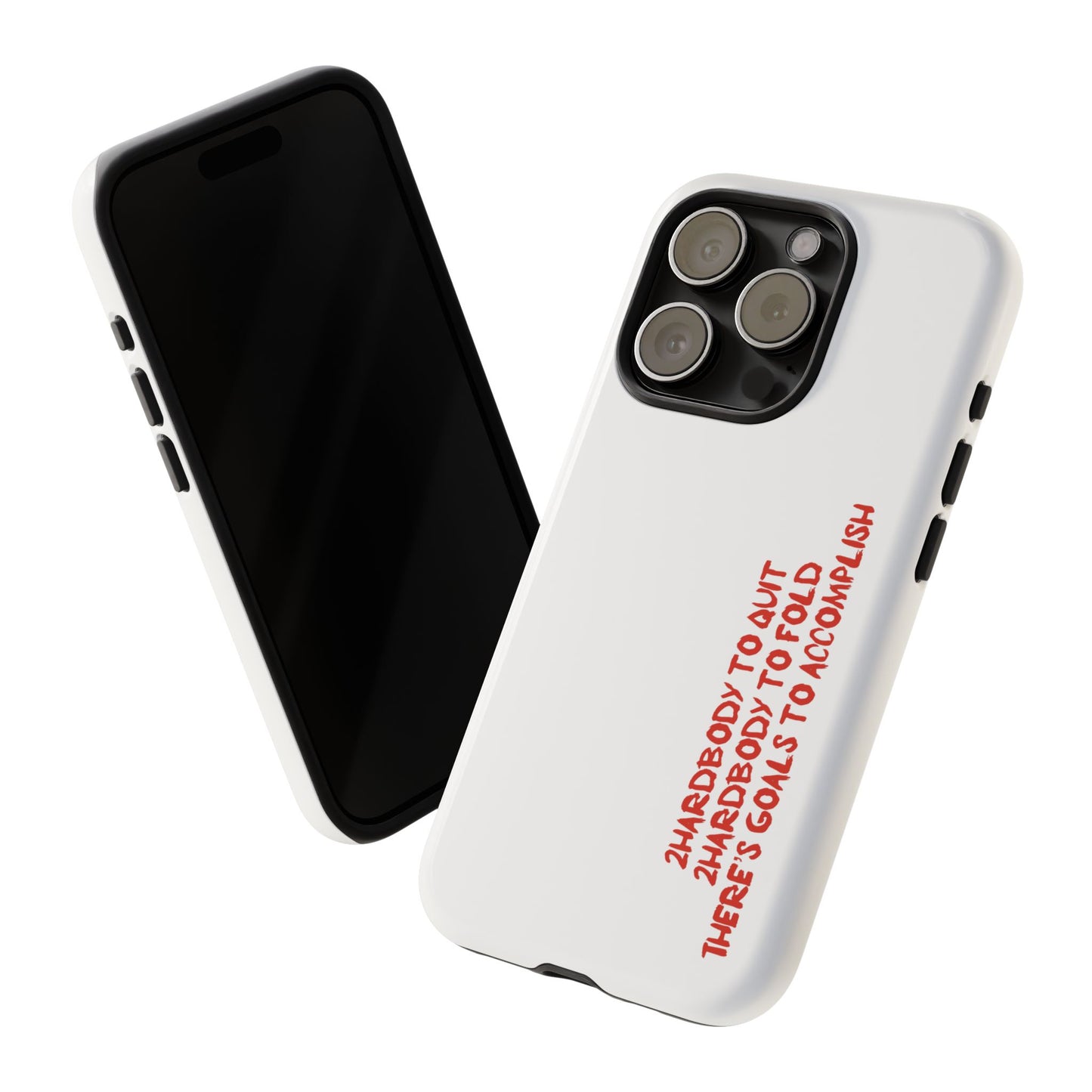 Phone Case - 2 Hardbodyy To Quit Motivational Tough Case Cover