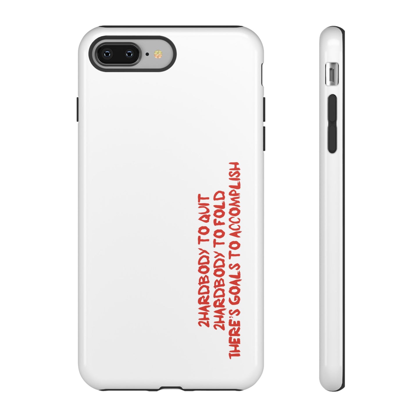 Phone Case - 2 Hardbodyy To Quit Motivational Tough Case Cover